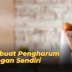 Cara Membuat Pewangi Ruangan Sendiri, Mudah dan Murah